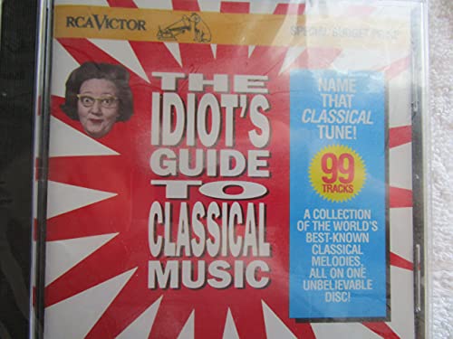 Idiots Guide to Classical Music by Idiot's Guide to Classical Mus (1995) Audio CD von RCA