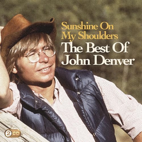 Sunshine on My Shoulders: the Best of John Denver Sunshine on My Shoulders: the Best of John Denver von Sony Music Cmg