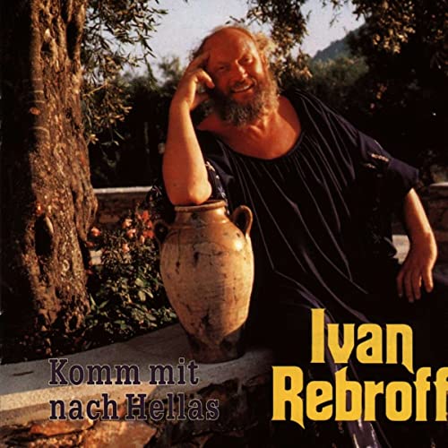 Komm mit Nach Hellas Komm mit Nach Hellas von REBROFF,IVAN