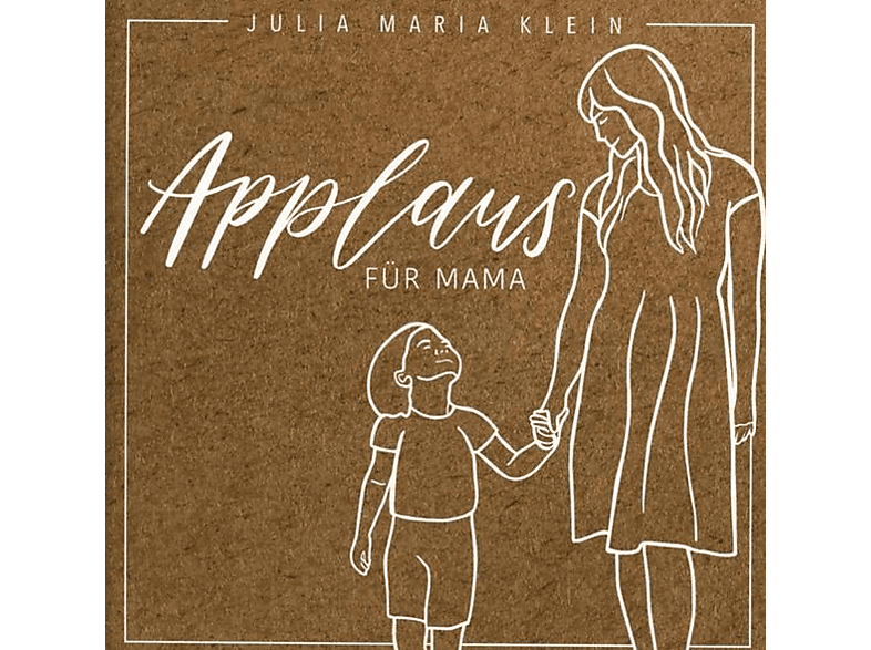 Julia Maria Klein - Applaus Für Mama (CD) von RECORDJET