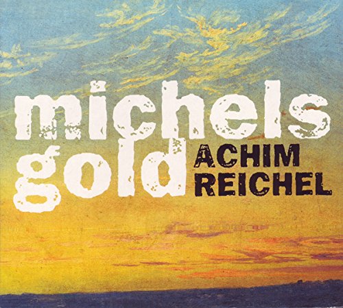 Michels Gold von REICHEL,ACHIM