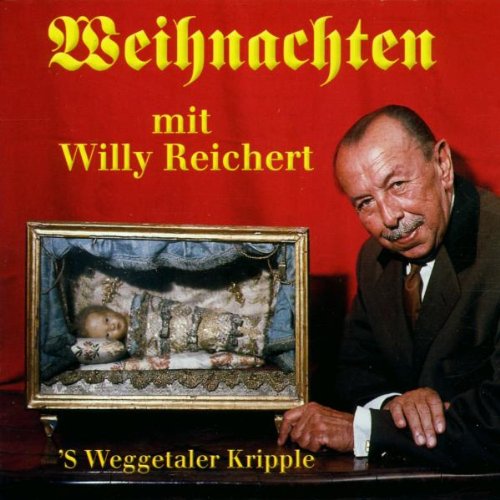Weihnachten , 'S Weggetaler Kripple von REICHERT,WILLY