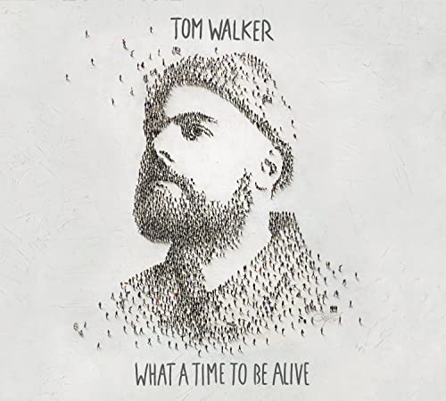 Tom Walker - What a Time to Be Alive von RELENTLESS RECORDS