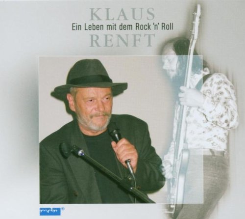 Ein Leben mit dem Rock'N Roll Ein Leben mit dem Rock'N Roll von RENFT,KLAUS