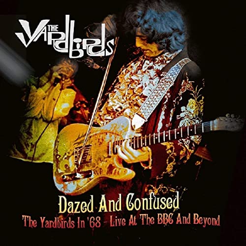 Dazed and Confused: the Yardbirds in 68-Live at [Vinyl LP] von REPERTOIRE