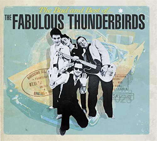 The Bad and Best of the Fabulous Thunderbirds von REPERTOIRE