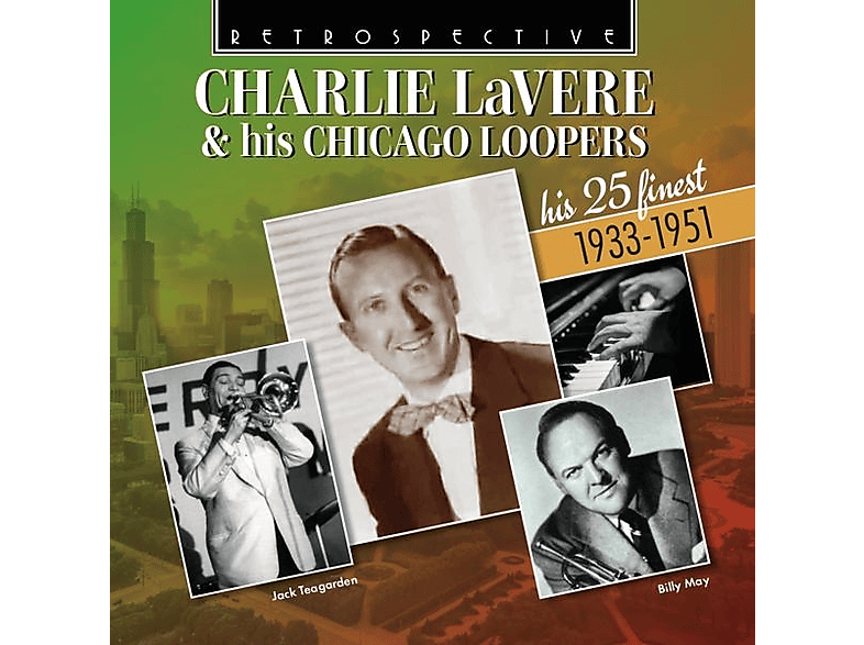 Charlie/charlielavere & His Chicago Loopers Lavere - Charlie LaVere And his (CD) von RETROSPECT