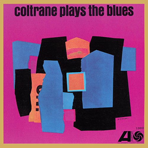 Coltrane Plays the Blues (Mono Remaster) [Vinyl LP] von RHINO ATLANTIC