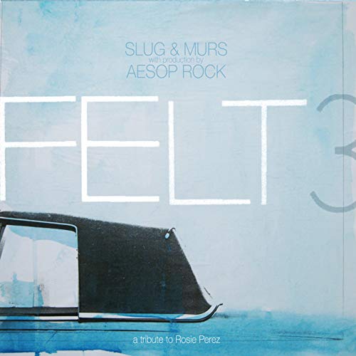 Felt 3 : a Tribute to Rosie Perez (10 Year Anniver [Vinyl LP] von RHYMESAYERS ENTE
