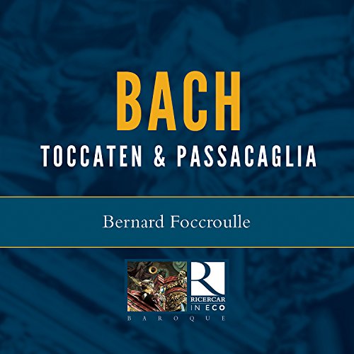 Bach: Toccaten und Fugen BWV 538, 540, 542 von RICERCAR-OUTHERE