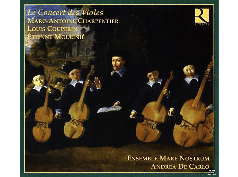 Andrea Ensemsble Mare Nostrum & De Carlo - Charpentier, couperin moulinié: le concert des violes (CD) von RICERCAR