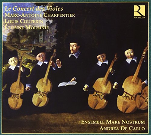 Charpentier/Couperin/Moulinié: Le Concert des Violes von RICERCAR