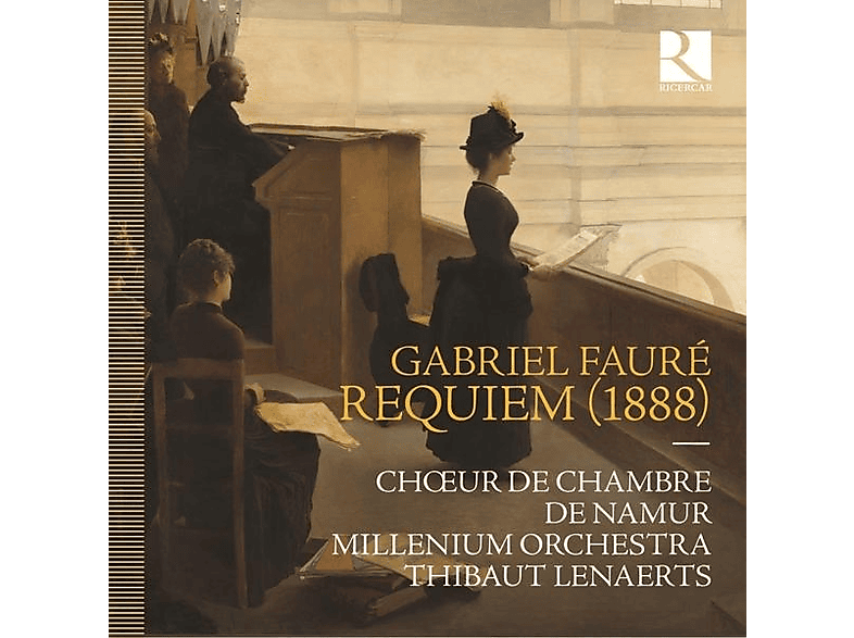 Choeur de Chambre Namur/Lenaerts, Thibaut/Millenium Orchestra/Weynants, Caroline - Fauré: Requiem (1888) (CD) von RICERCAR
