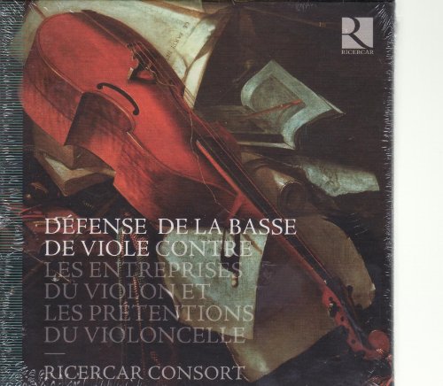 Defense de la Basse de Viole - Verteidigung der Viola da gamba gegen die Angriffe der Violine und die Anmaßung des Violoncellos von RICERCAR