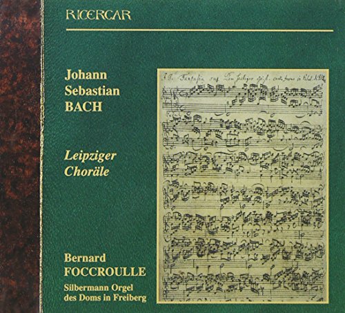 Die Leipziger Choräle BWV 651 - 668 / Kanonische Veränderungen BWV 769a / Präludien und Fugen BWV 546 und BWV 547 von RICERCAR