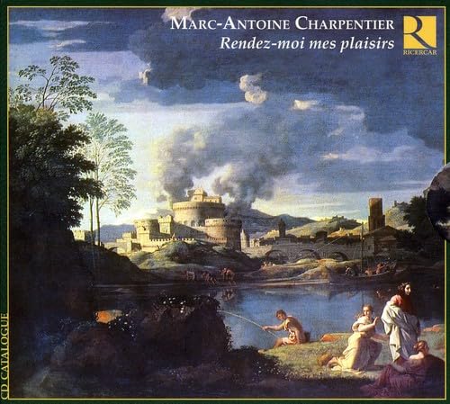 Marc-Antoine Charpentier: Rendez-moi mes Plaisirs (+Katalog 2009) von RICERCAR