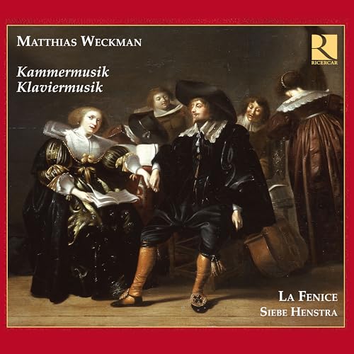 Matthias Weckman: Sonaten, Lieder & Klavierwerke von RICERCAR