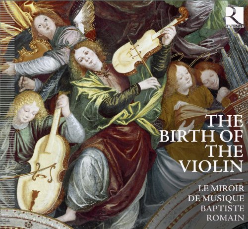 The Birth of the Violin - Die Geburtsstunde der Violine - Werke von Obrecht/ Willaert/ Tromboncino/+ von RICERCAR