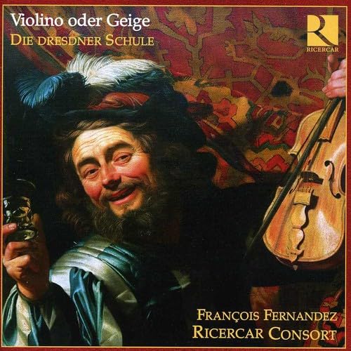 Violino oder Geige - Die Dresdner Schule von RICERCAR