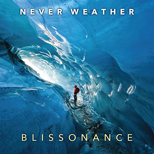 Never Weather - Blissonance Never Weather - Blissonance von MVD