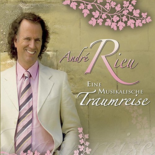 Eine Musikalische Traumreise von RIEU,ANDRÉ