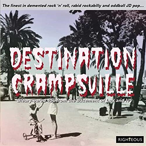 Destination Crampsville: the Finest in Demented Ro von RIGHTEOUS