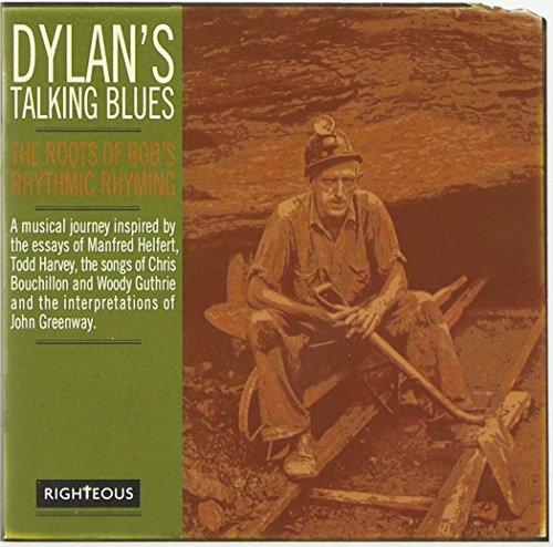 Dylan's Talking Blues-the Roots of Bob's Rhythmic Rhyming von RIGHTEOUS