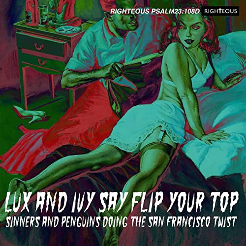 Lux and Ivy Say Flip Your Top-2cd Edition von RIGHTEOUS