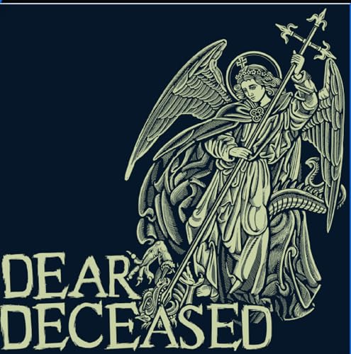 DEAR DECEASED: BENEATH THE DESERT FLOOR CHAPTER 7 [Vinyl LP] von RIPPLE MUSIC