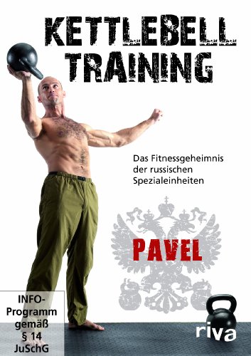 Kettlebell-Training Das Fitnessgeheimnis der russischen Spezialeinheiten Kettlebell-Training Das Fitnessgeheimnis der russischen Spezialeinheiten von RIVA