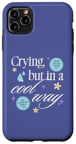 Crying But in a Cool Way Funny Graphic Hülle für iPhone 11 Pro Max Crying But in a Cool Way Funny Graphic Hülle für iPhone 11 Pro Max von RJ Threads