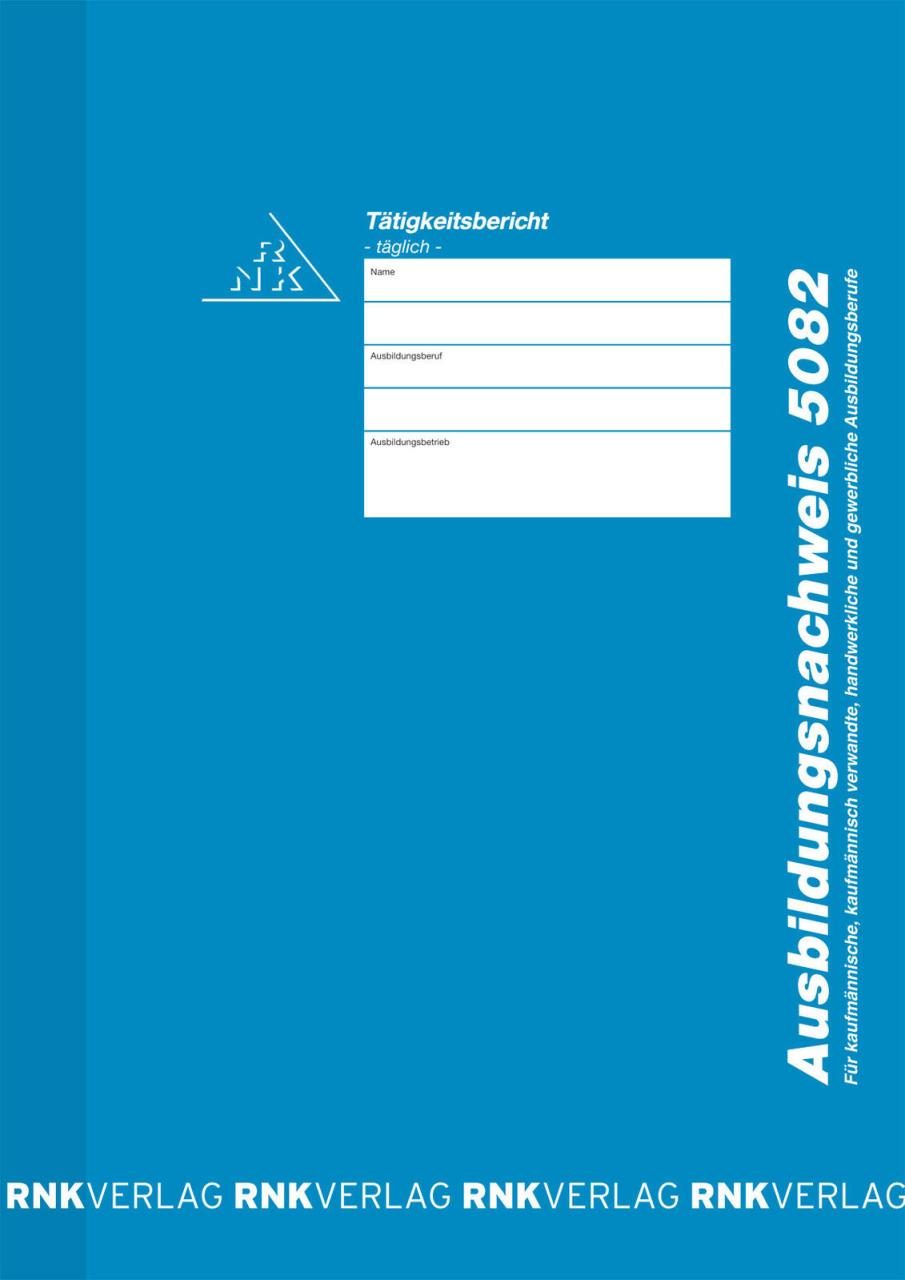 RNK-Verlag Formularbuch Ausbildungsnachweis, tägliche Eintragungen 5082 DIN A... von RNK-Verlag