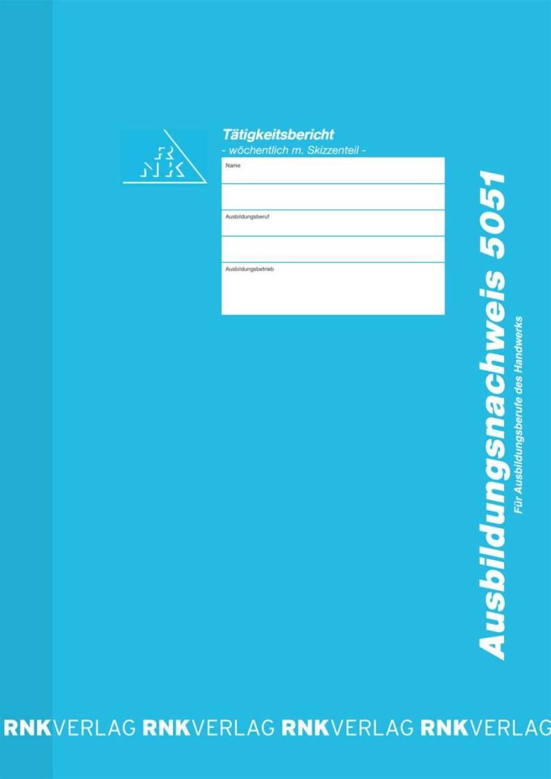RNK-Verlag Formularbuch Ausbildungsnachweis, wöchentliche/monatliche Eintragu... von RNK-Verlag