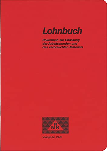 RNKVERLAG 2442 - Lohnbuch - Polierbuch - Taschenlohnbuch, 96 Seiten, 120 x 170 mm, 1 Stück RNKVERLAG 2442 - Lohnbuch - Polierbuch - Taschenlohnbuch, 96 Seiten, 120 x 170 mm, 1 Stück von RNKVERLAG