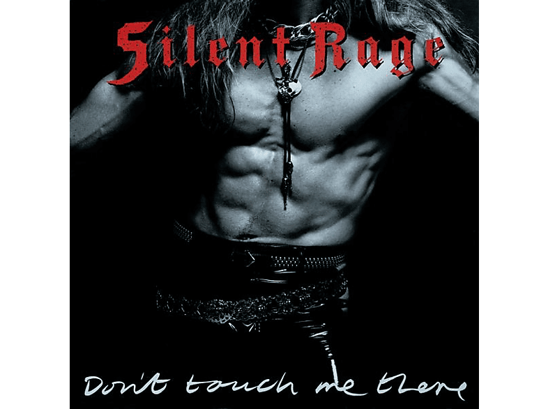 Silent Rage - Don't Touch Me There (Collector's Edition) (CD) von ROCK CANDY