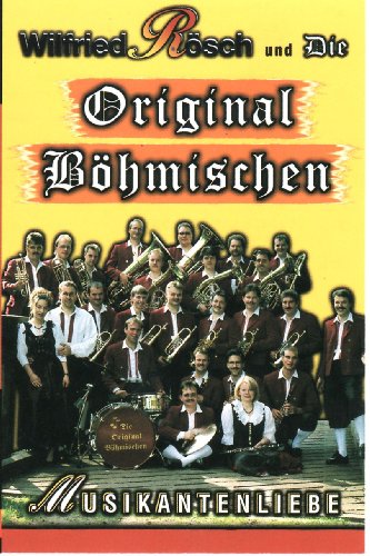 Musikantenliebe [Musikkassette] [Musikkassette] von RÖSCH,WILFRIED & DIE ORIGINAL BÖHMISCHEN