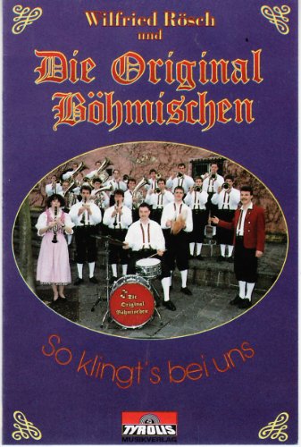 So Klingt'S Bei Uns [Musikkassette] [Musikkassette] von RÖSCH,WILFRIED & DIE ORIGINAL BÖHMISCHEN