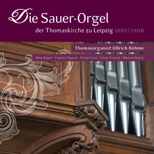 Die Sauer-Orgel der Thomaskirche zu Leipzig von RONDEAU