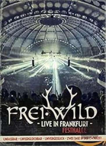 Frei.Wild: Live In Frankfurt - Unfassbar / Unvergleichbar / Unvergesslich / Zwei Tage in der Ewigkeit von ROOKIES & KINGS