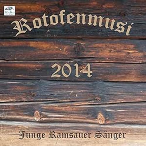 2014 von ROTOFENMUSI/JUNGE RAMSAUER SÄNGER