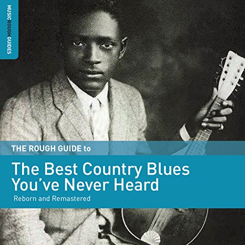 Rough Guide: the Best Country Blues von ROUGH GUIDE