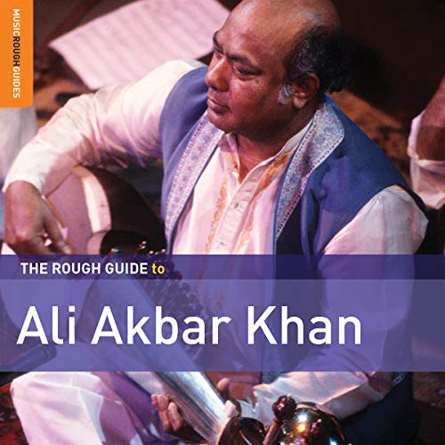 The Rough Guide To Ali Akbar Khan von ROUGH GUIDE