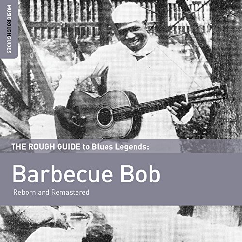 The Rough Guide To Barbecue Bob (Reborn and Remastered) von ROUGH GUIDE