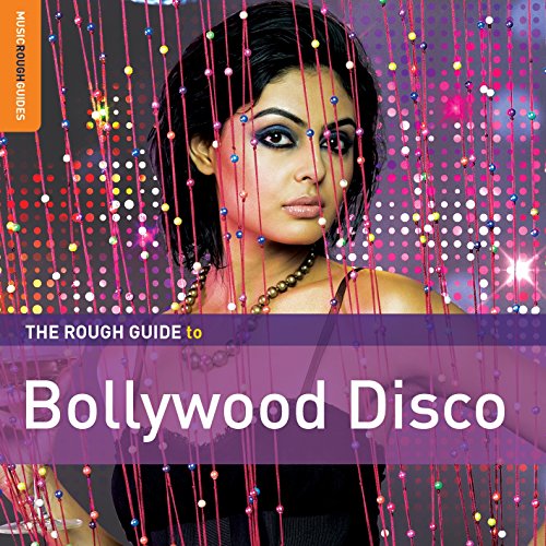 The Rough Guide To Bollywood Disco **2xCD Special Edition** The Rough Guide To Bollywood Disco **2xCD Special Edition** von ROUGH GUIDE
