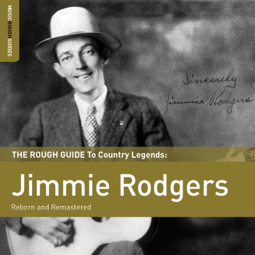 The Rough Guide To Jimmie Rodgers (Reborn and Remastered) **2xCD Special Edition** von ROUGH GUIDE