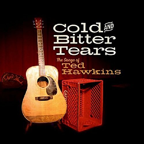 Cold and Bitter Tears-the Songs of Ted Hawkins von ROUNDER