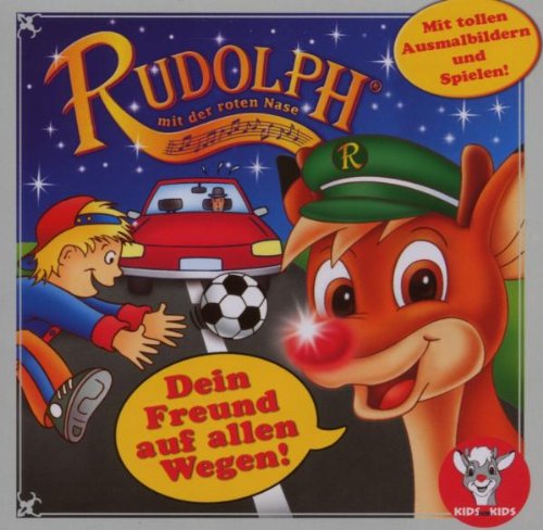 Dein Freund auf Allen Wegen Dein Freund auf Allen Wegen von RUDOLPH MIT DER ROTEN NASE