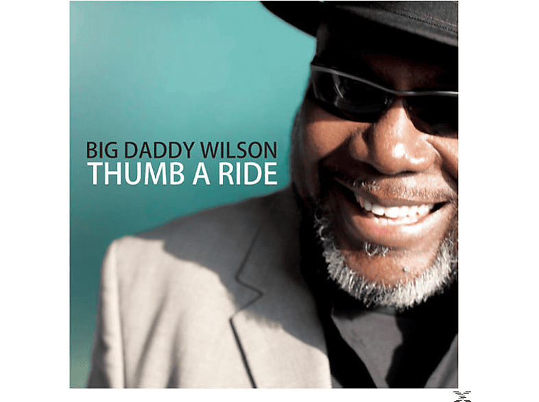 Big Daddy Wilson - Thumb A Ride (CD) von RUF RECORD