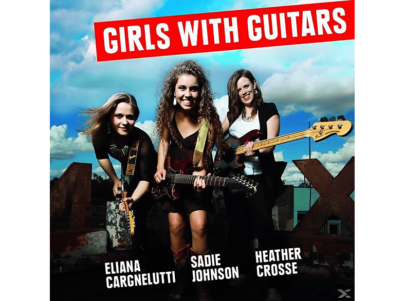 Cargnelutti,Eliana/Johnson,Sadie/Crosse,Heathe - Girls With Guitars (CD) von RUF RECORD
