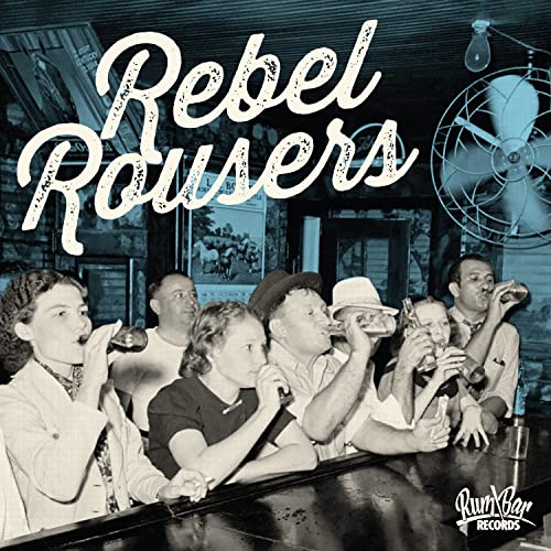 Rebel Rousers von RUM BAR